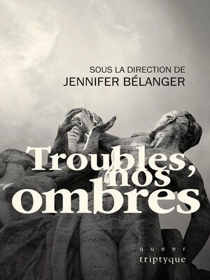 cover image of Troubles, nos ombres